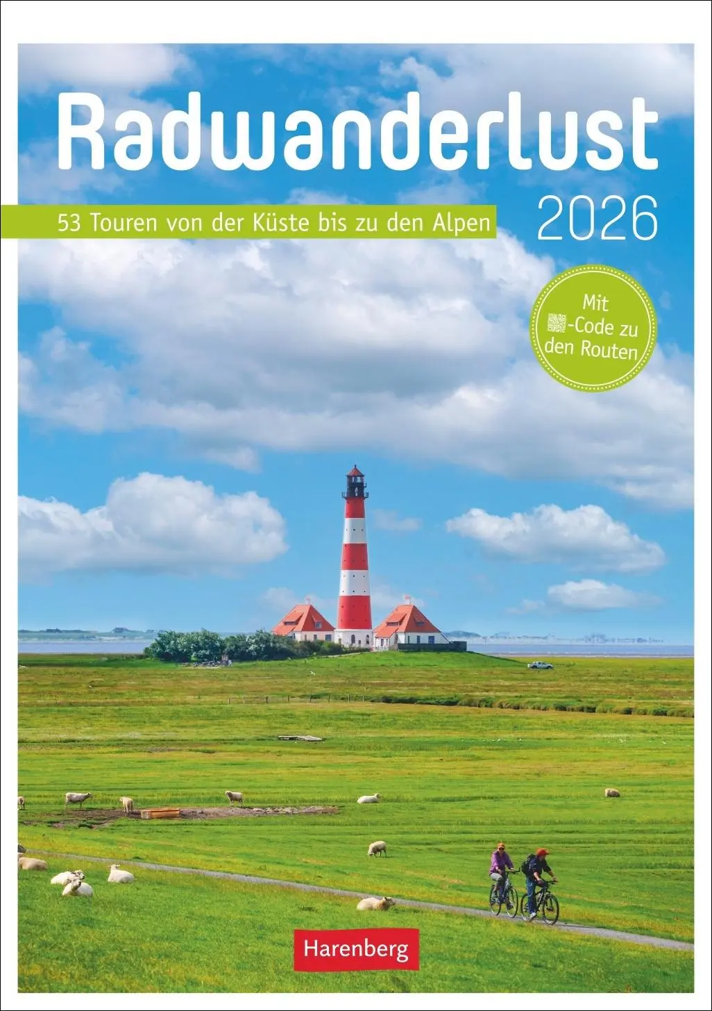 Cover: 9783840036651 | Radwanderlust Wochen-Kulturkalender 2026 - 53 Touren von Rügen bis...