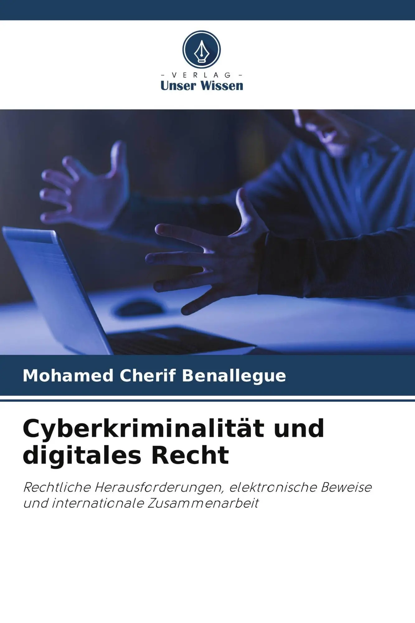 Cover: 9786209656651 | Cyberkriminalität und digitales Recht | Mohamed Cherif Benallegue
