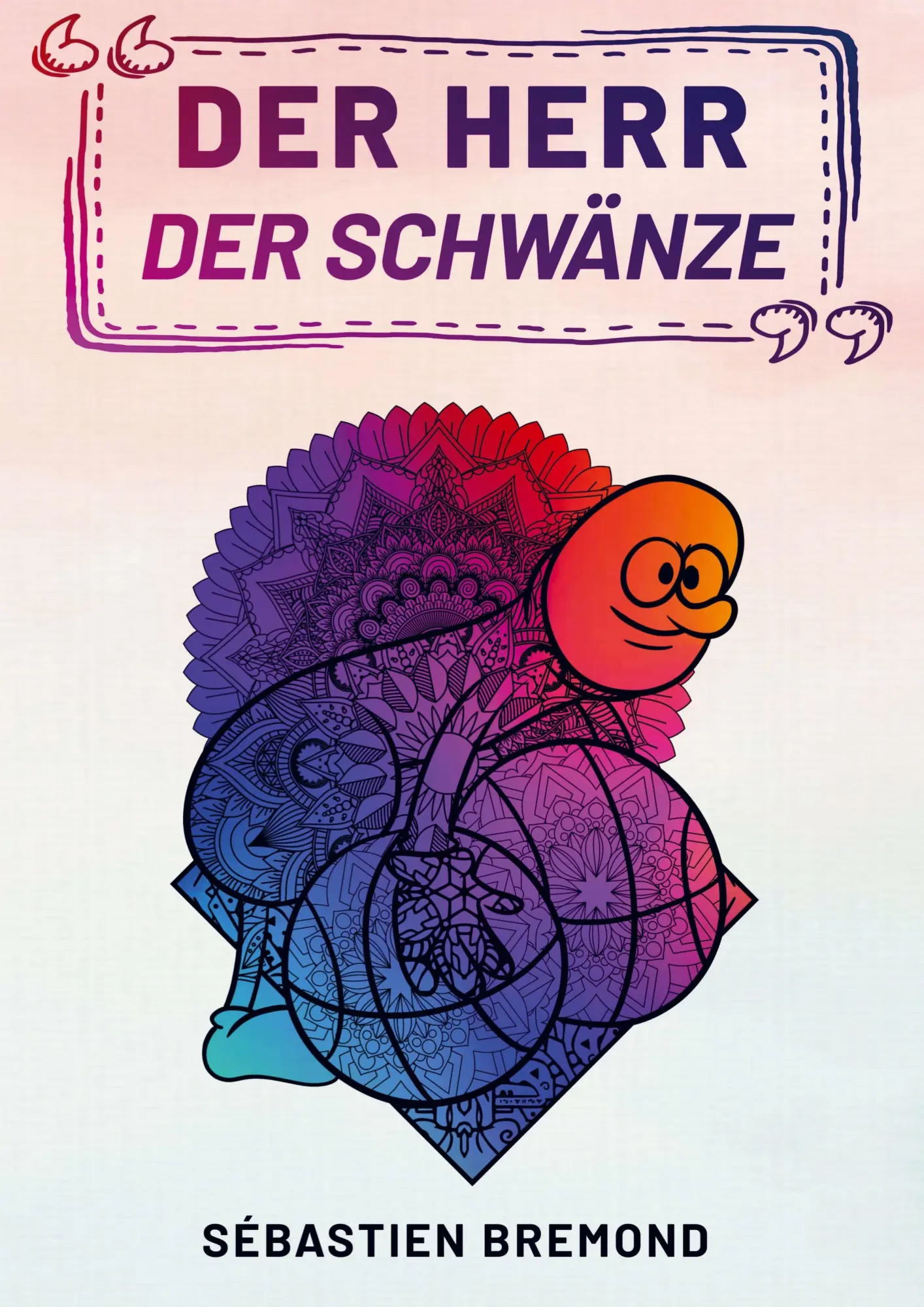 Cover: 9789403846651 | Der Herr der Schwänze - Ein Lustiges Malbuch für Erwachsene | Bremond