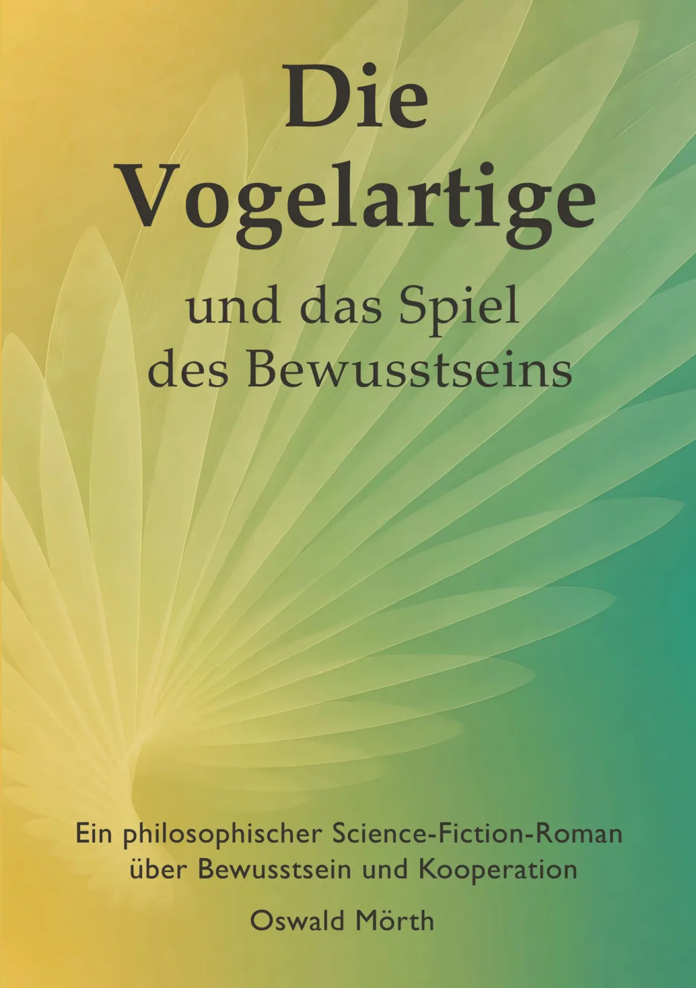 Cover: 9783695116751 | Die Vogelartige und das Spiel des Bewusstseins | Oswald Mörth | Buch