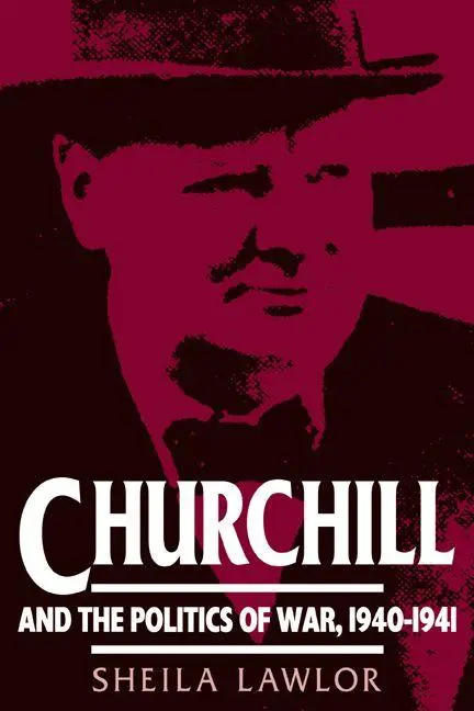 Cover: 9780521466851 | Churchill and the Politics of War, 1940 1941 | Sheila Lawlor | Buch