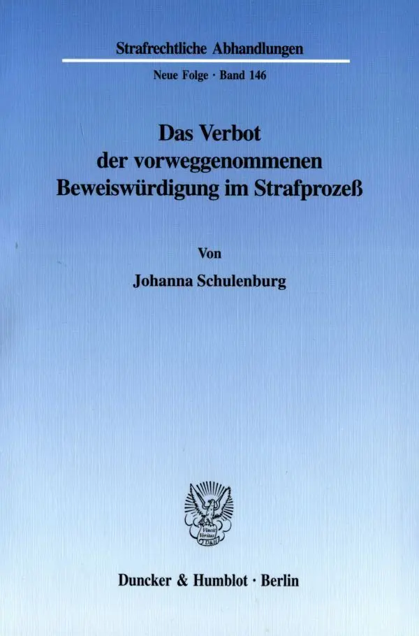 Cover: 9783428106851 | Das Verbot der vorweggenommenen Beweiswürdigung im Strafprozeß. | Buch