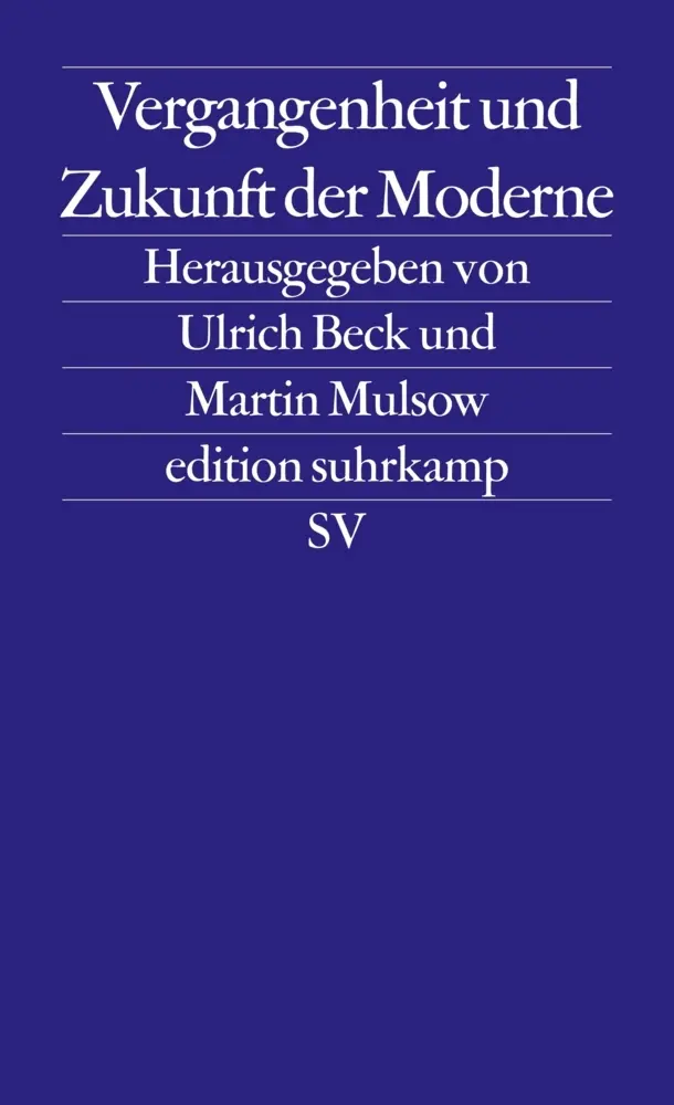 Cover: 9783518126851 | Vergangenheit und Zukunft der Moderne | Ulrich Beck (u. a.) | Buch