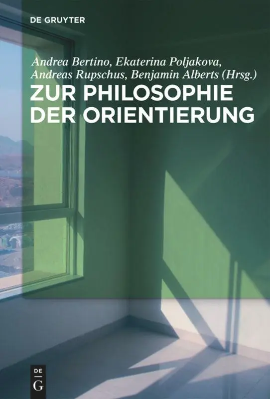 Cover: 9783110446951 | Zur Philosophie der Orientierung | Andrea Bertino (u. a.) | Buch | XIV