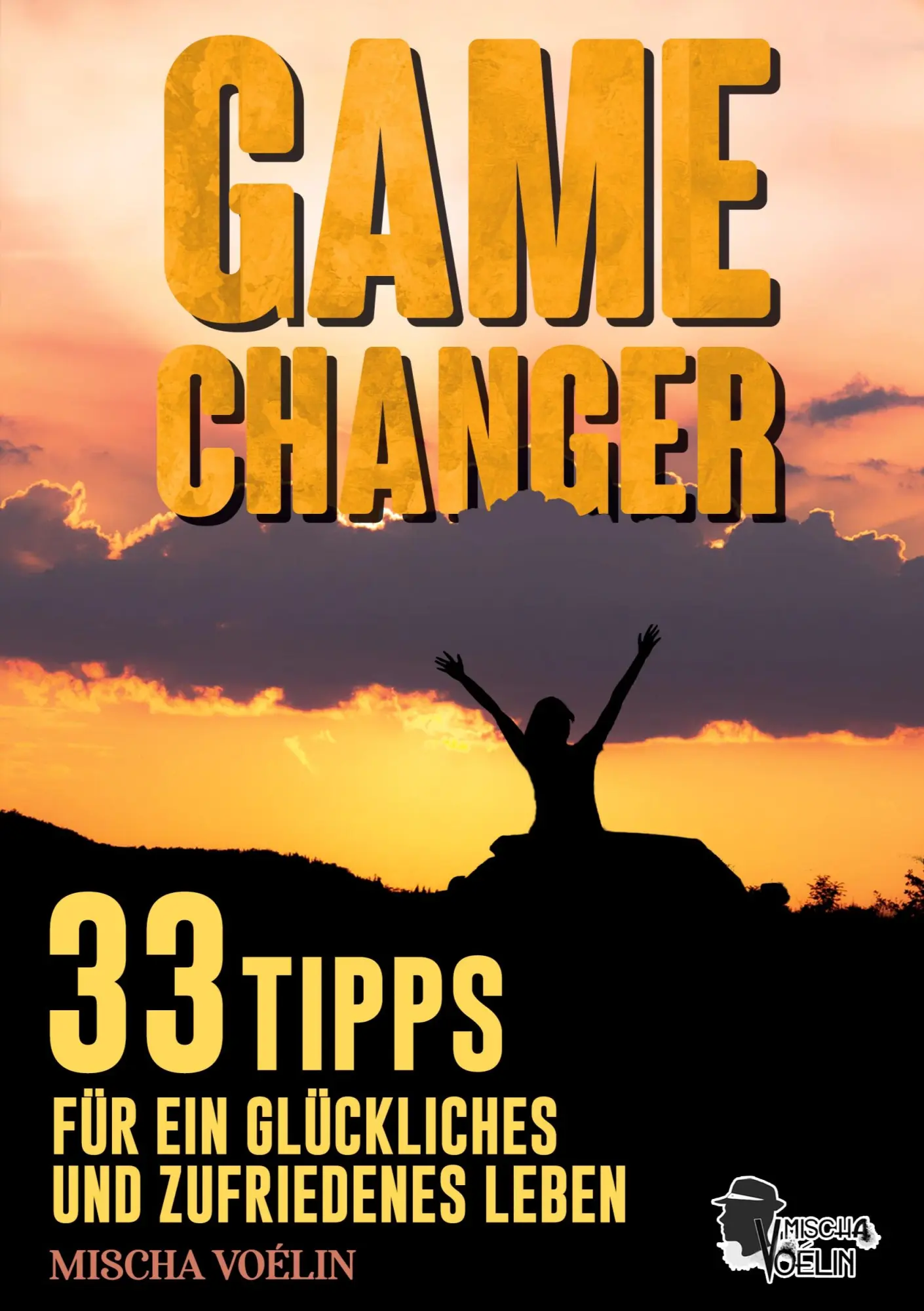 Cover: 9783751906951 | Game Changer | 33 Tipps für ein glückliches und zufriedenes Leben