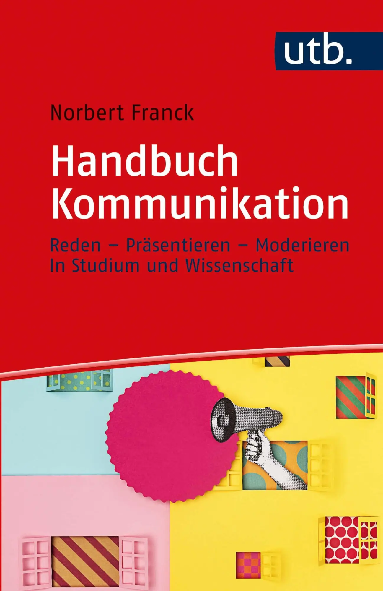 Cover: 9783825256951 | Handbuch Kommunikation | Norbert Franck | Taschenbuch | 264 S. | 2021