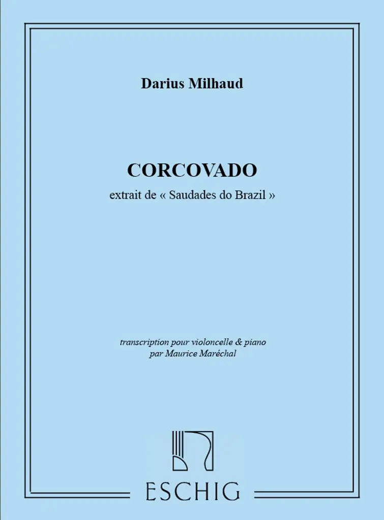 Cover: 9790045016951 | Corcovado Violoncelle-Piano | Darius Milhaud | Partitur | Max Eschig