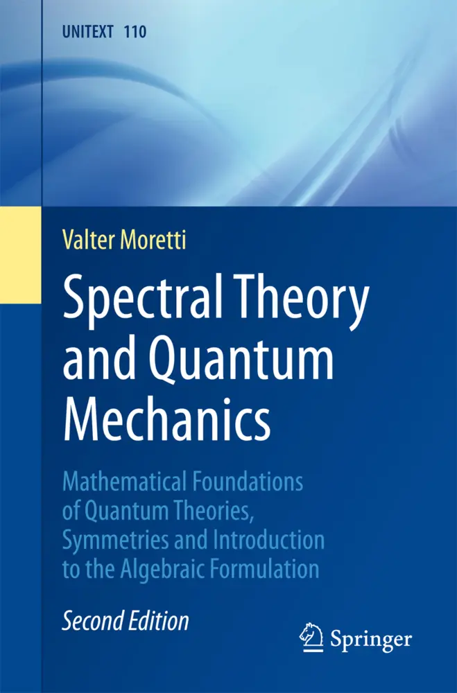 Cover: 9783319707051 | Spectral Theory and Quantum Mechanics | Valter Moretti | Taschenbuch