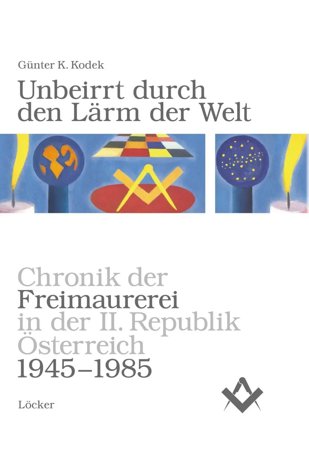 Cover: 9783854097051 | Unbeirrt durch den Lärm der Welt | Günter K Kodek | Buch | 280 S.