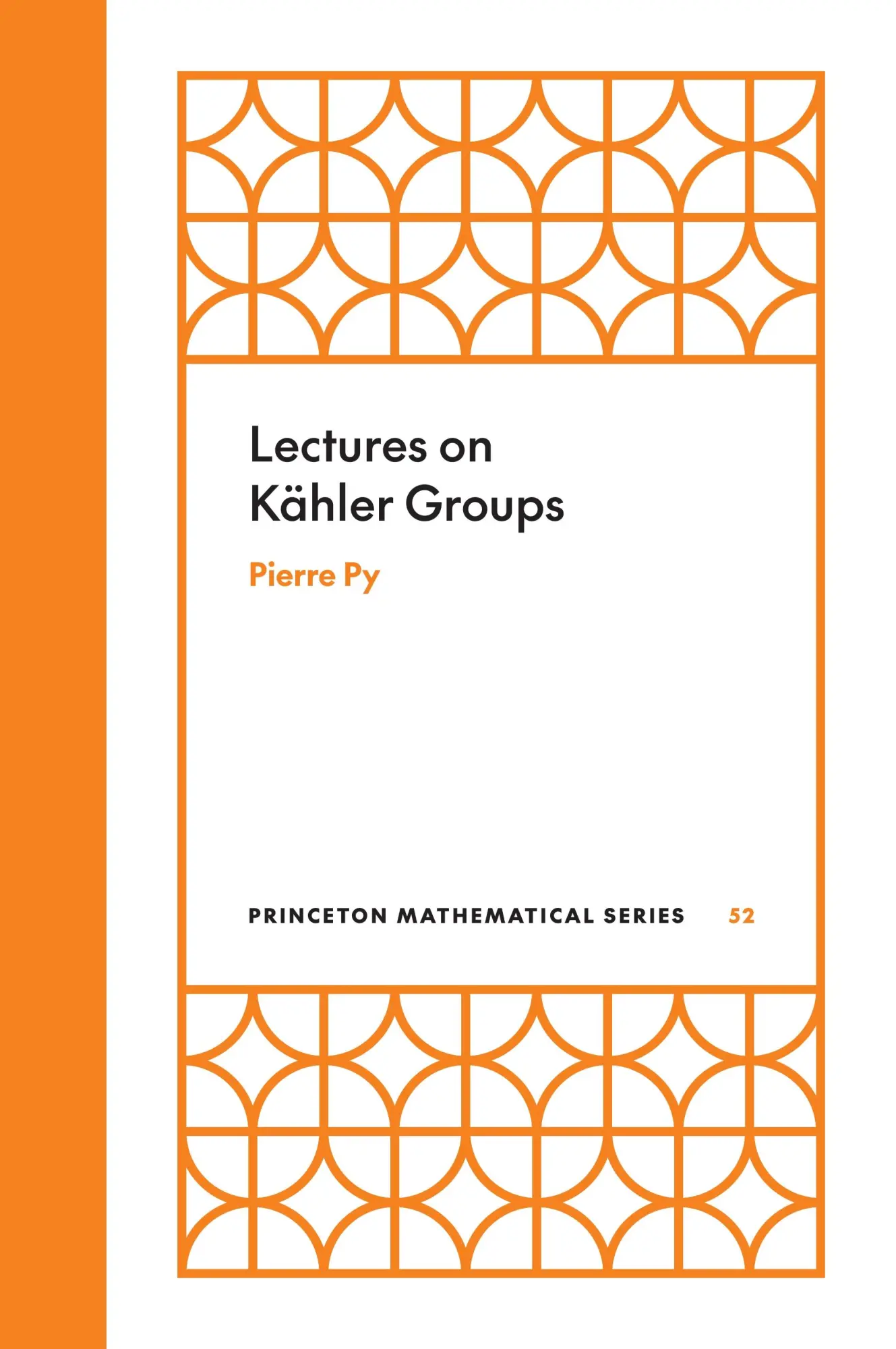 Cover: 9780691247151 | Lectures on Kahler Groups | Pierre Py | Buch | Englisch | 2025