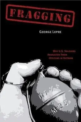 Cover: 9780896727151 | Fragging | Why U.S. Soldiers Assaulted Their Officers in Vietnam