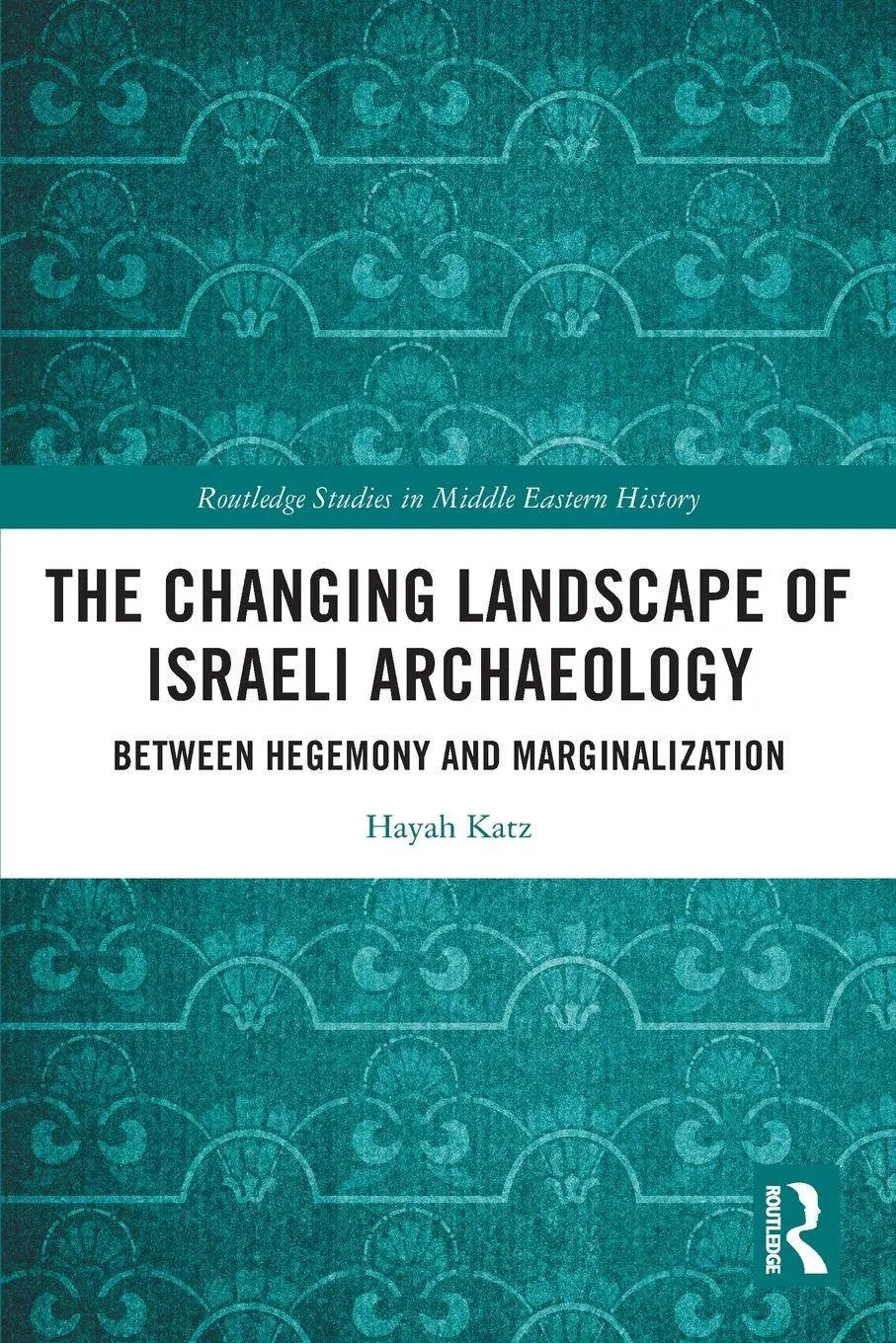 Cover: 9781032487151 | The Changing Landscape of Israeli Archaeology | Hayah Katz | Buch