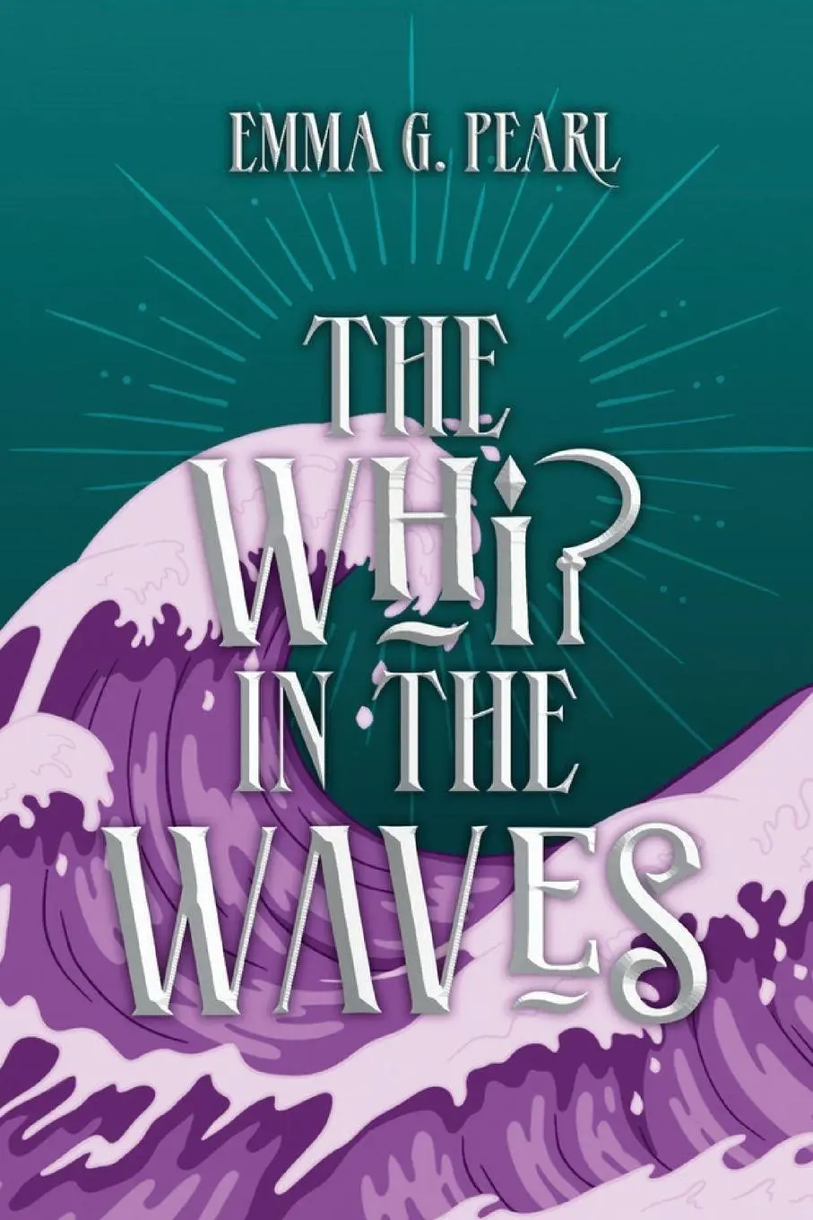 Cover: 9781968067151 | The Whip in the Waves | Emma G Pearl | Taschenbuch | Englisch | 2025