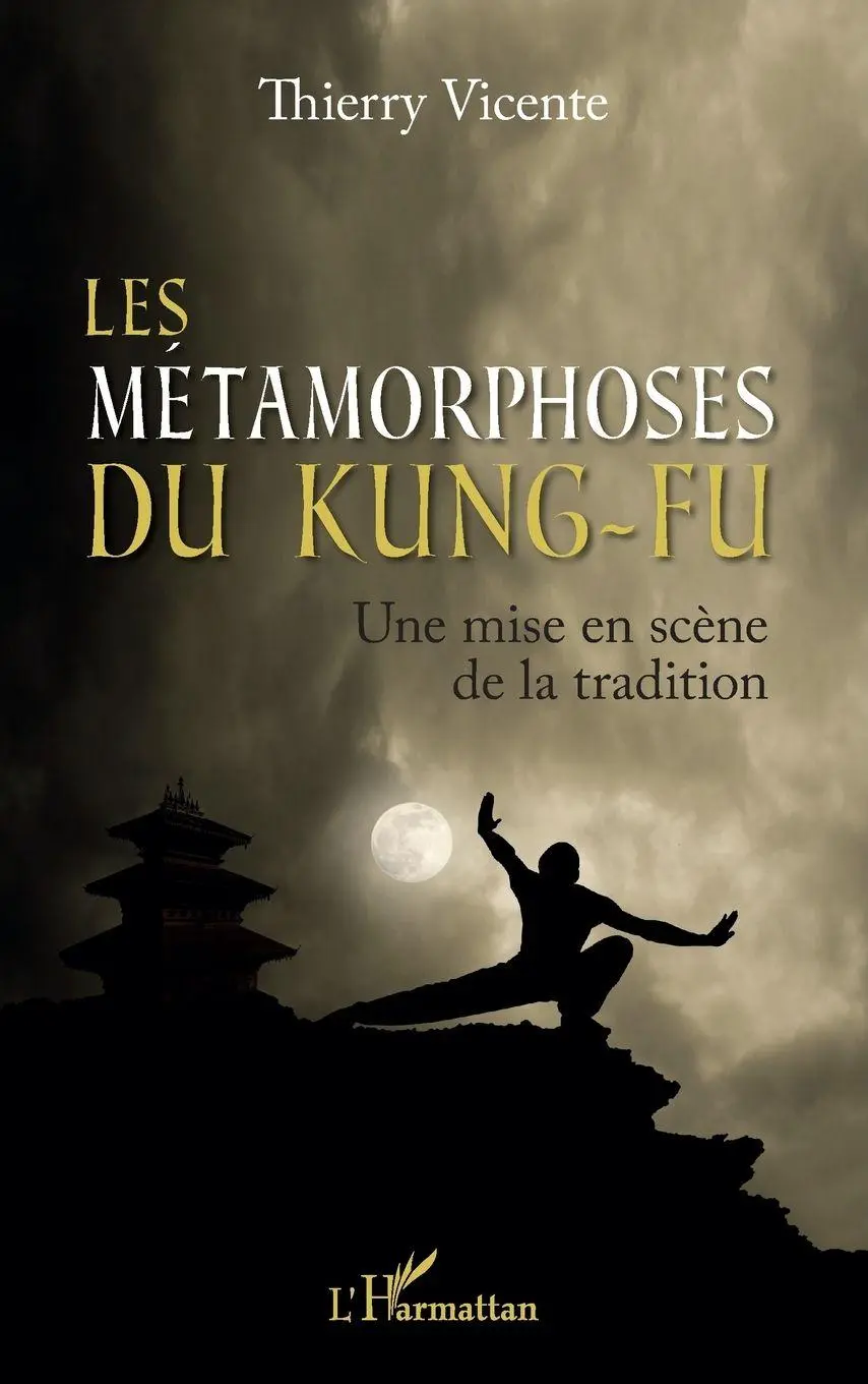 Cover: 9782140297151 | Les métamorphoses du Kung-Fu | Thierry Vicente | Taschenbuch | 2022