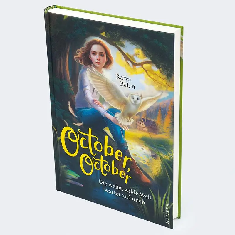 Bild: 9783446277151 | October, October | Die weite, wilde Welt wartet auf mich | Katya Balen
