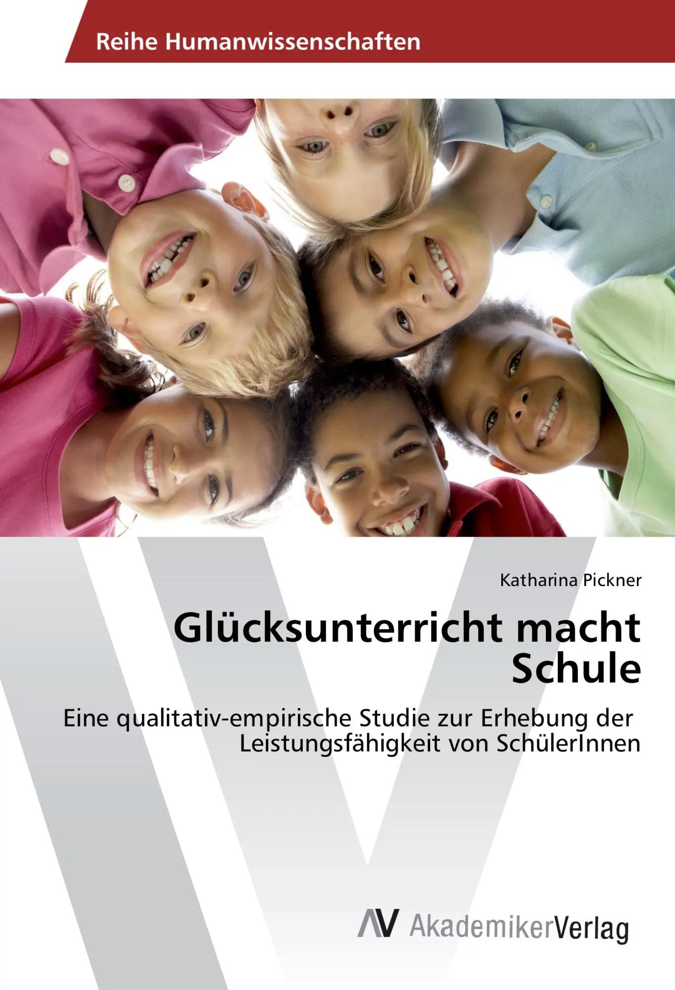 Cover: 9783639877151 | Glücksunterricht macht Schule | Katharina Pickner | Taschenbuch | 2016