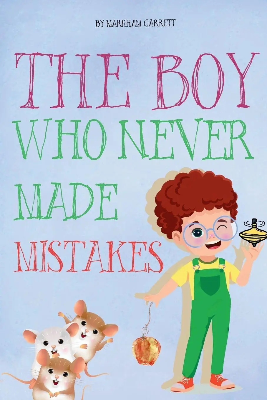 Cover: 9781300527251 | The Boy Who Never Made Mistakes | Markham Garrett | Taschenbuch | 2025