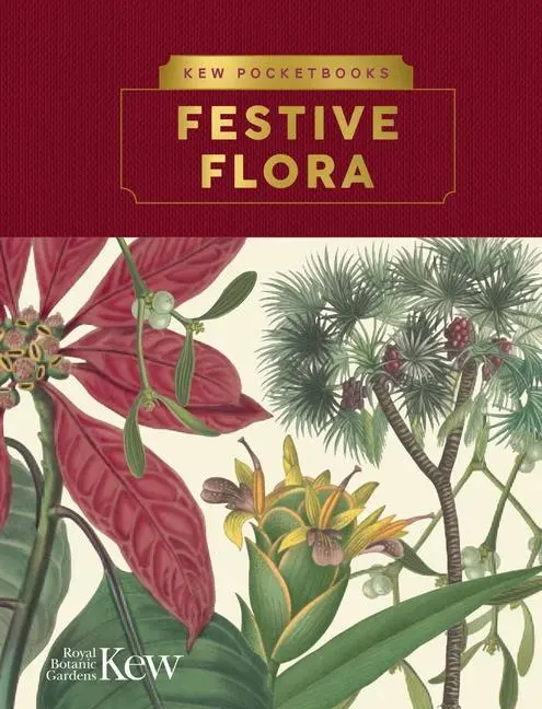 Cover: 9781842467251 | Kew Pocketbooks: Festive Flora | Royal Botanic Gardens Kew | Buch