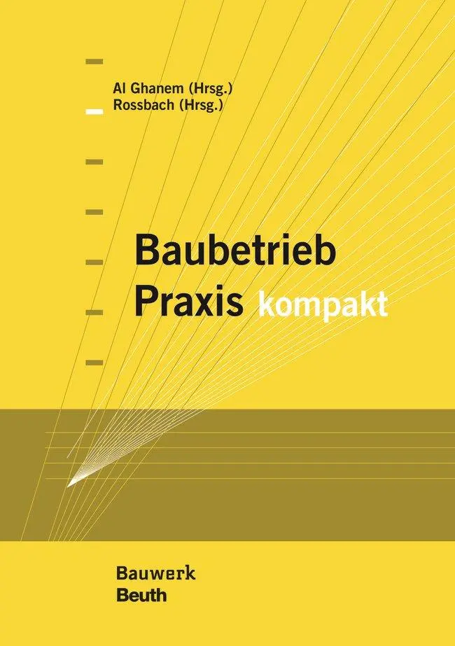 Cover: 9783410217251 | Baubetrieb Praxis kompakt | Yaarob Al Ghanem (u. a.) | Buch | 712 S.