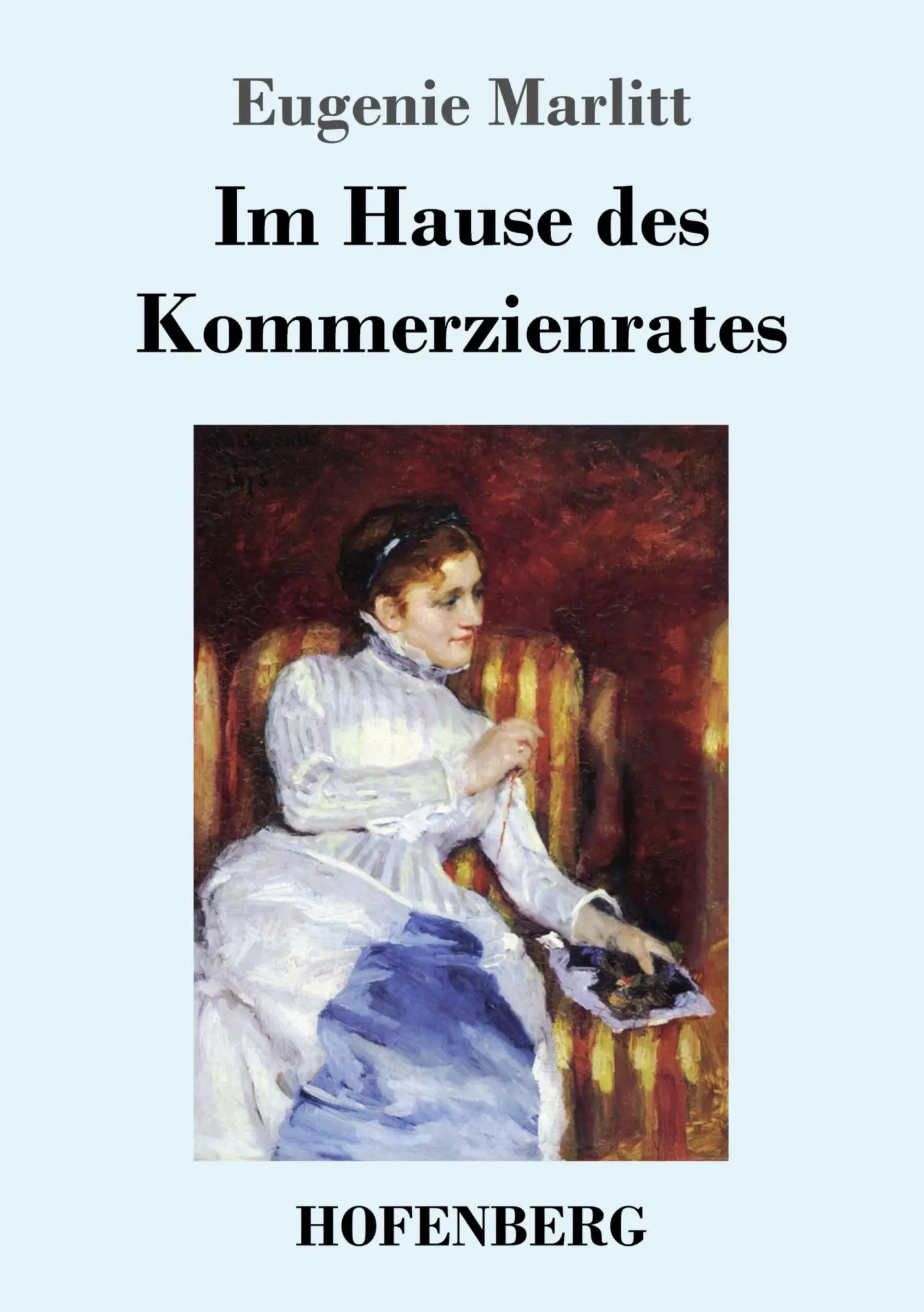 Cover: 9783743717251 | Im Hause des Kommerzienrates | Roman | Eugenie Marlitt | Taschenbuch