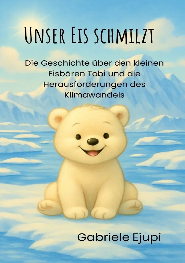 Cover: 9783819737251 | Unser Eis schmilzt | Gabriele Ejupi | Taschenbuch | 100 S. | Deutsch