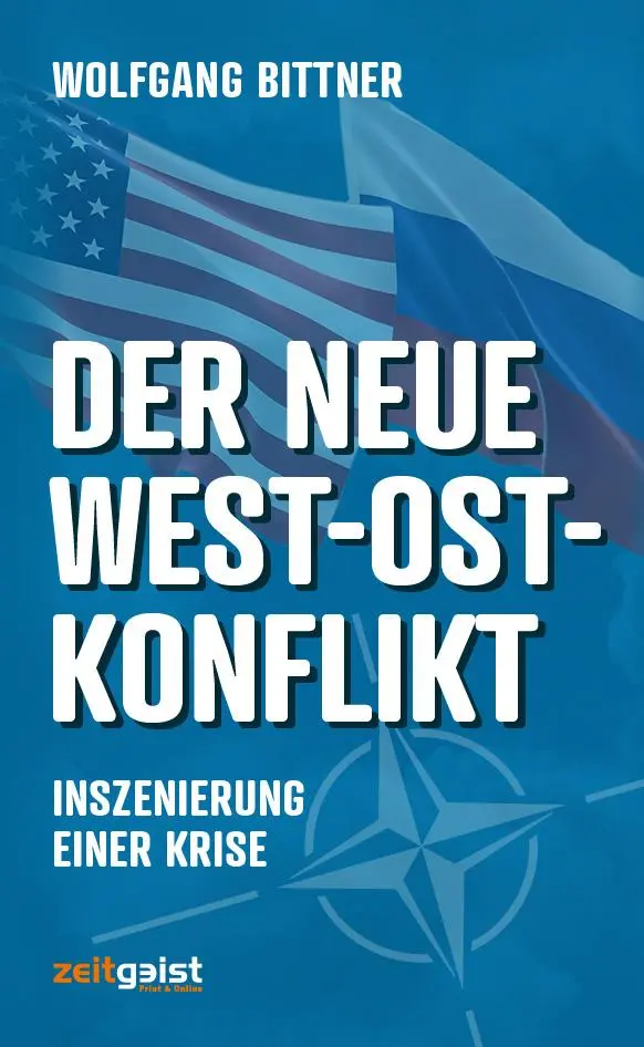 Cover: 9783943007251 | Der neue West-Ost-Konflikt | Wolfgang Bittner | Taschenbuch | Deutsch