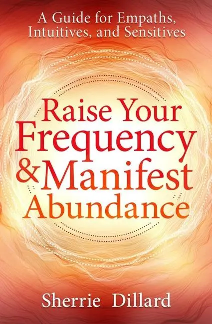 Cover: 9780738777351 | Raise Your Frequency &amp; Manifest Abundance | Sherrie Dillard | Buch