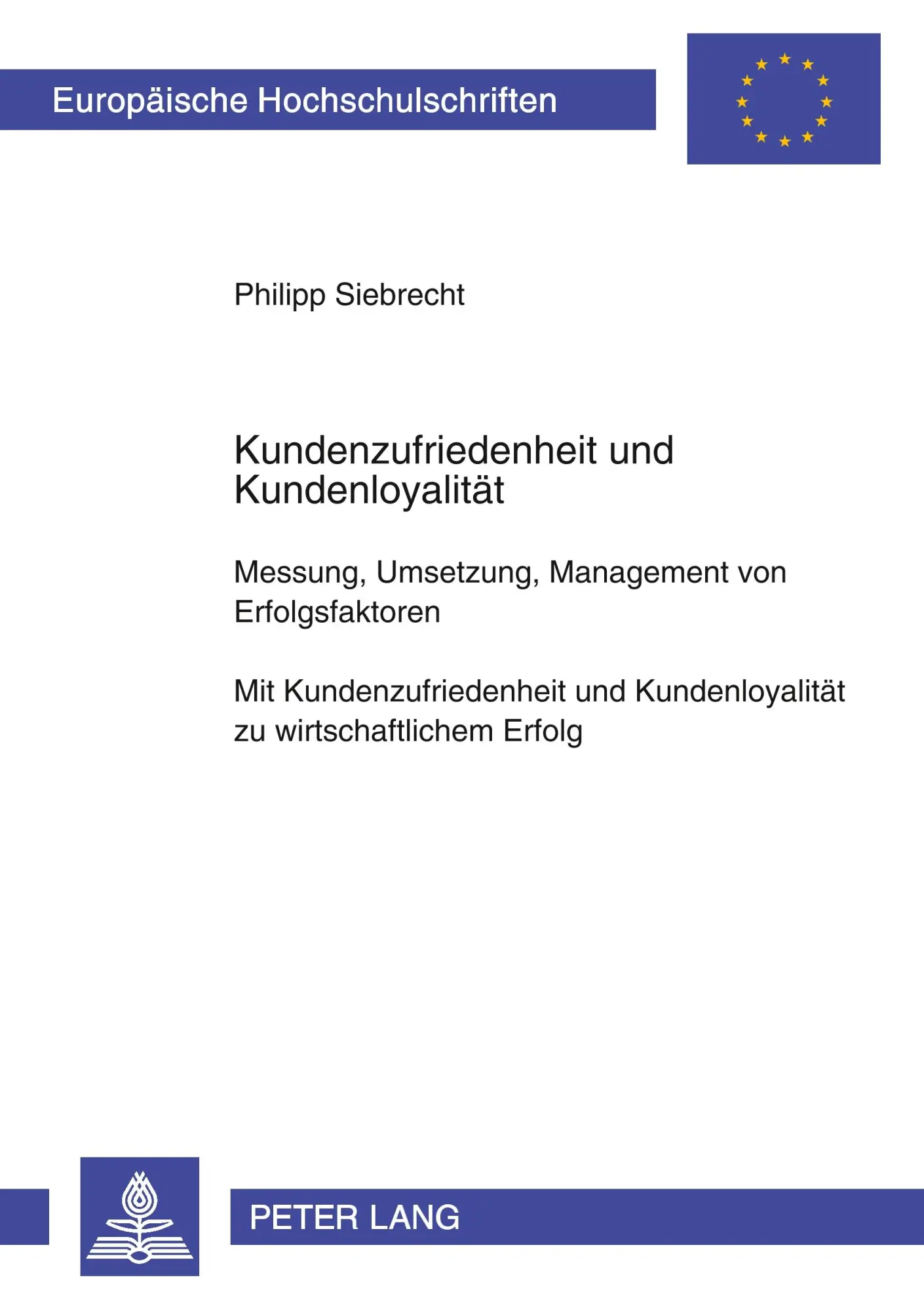 Cover: 9783631527351 | Kundenzufriedenheit und Kundenloyalität | Philipp Siebrecht | Buch