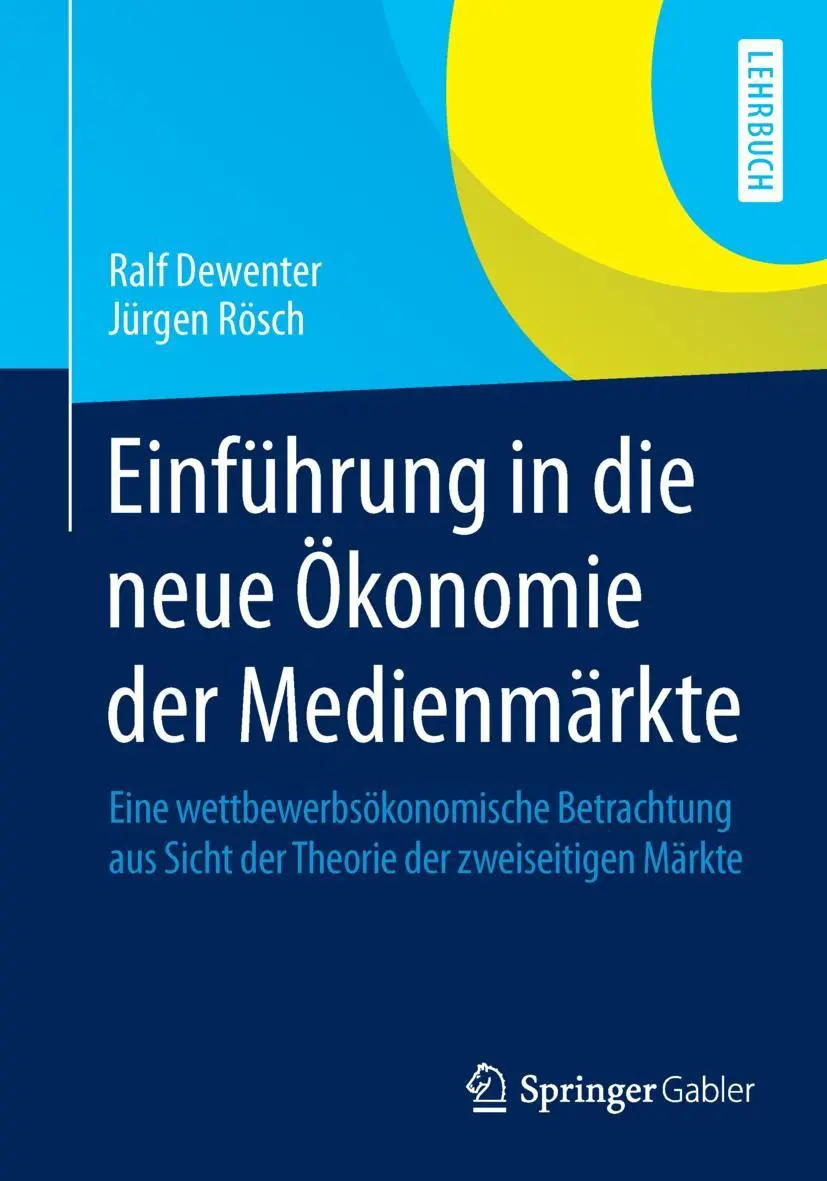 Cover: 9783658047351 | Einführung in die neue Ökonomie der Medienmärkte | Rösch (u. a.)