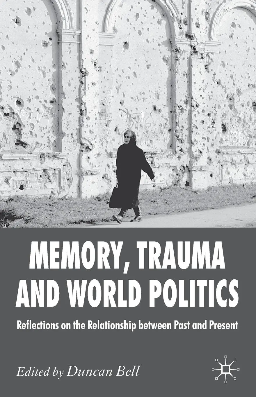 Cover: 9780230247451 | Memory, Trauma and World Politics | D. Bell | Taschenbuch | xiii