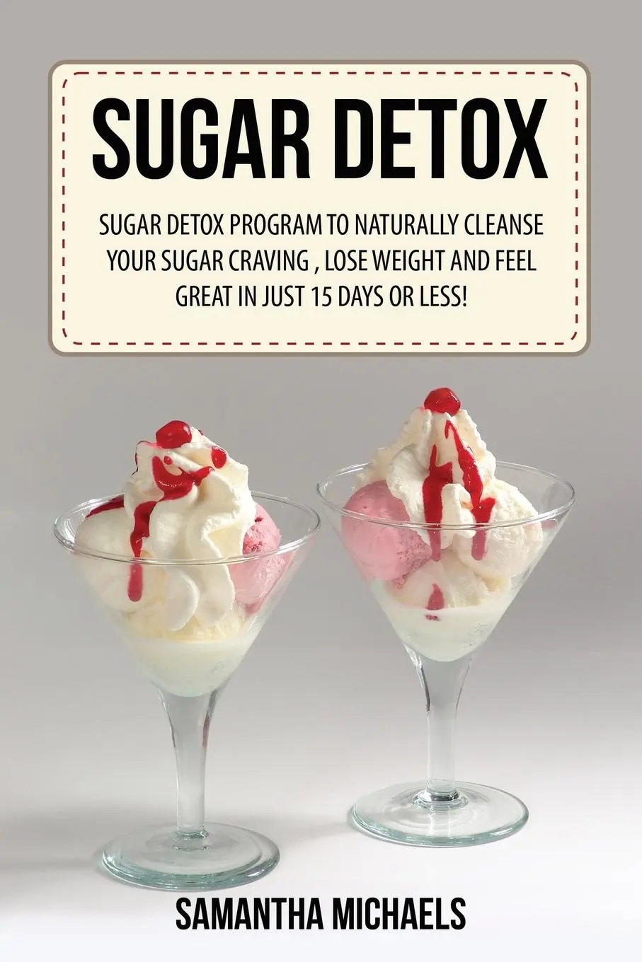 Cover: 9781628847451 | Sugar Detox | Samantha Michaels | Taschenbuch | Englisch | 2013
