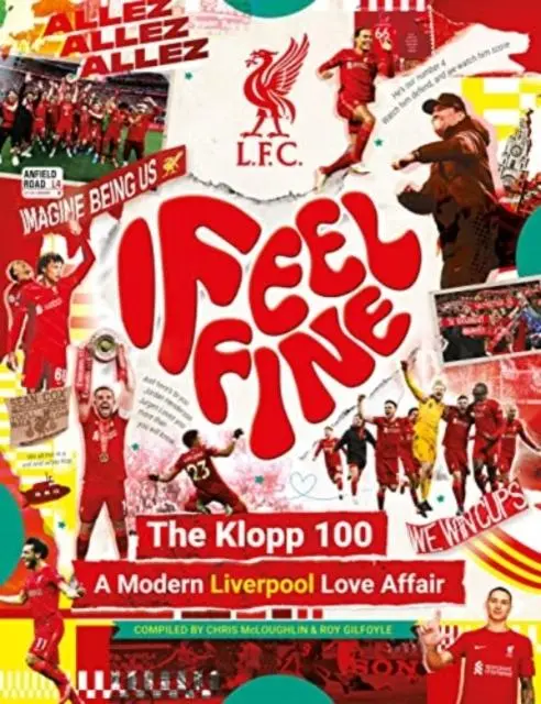 Cover: 9781914197451 | Liverpool FC: I Feel Fine, The Klopp 100 | Liverpool Football Club