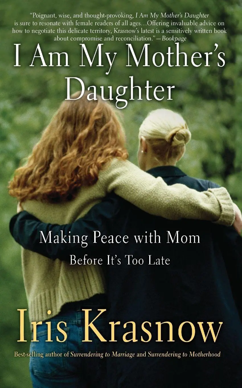 Cover: 9780465037551 | I Am My Mother's Daughter | Making Peace with Mom-Before It's Too Late