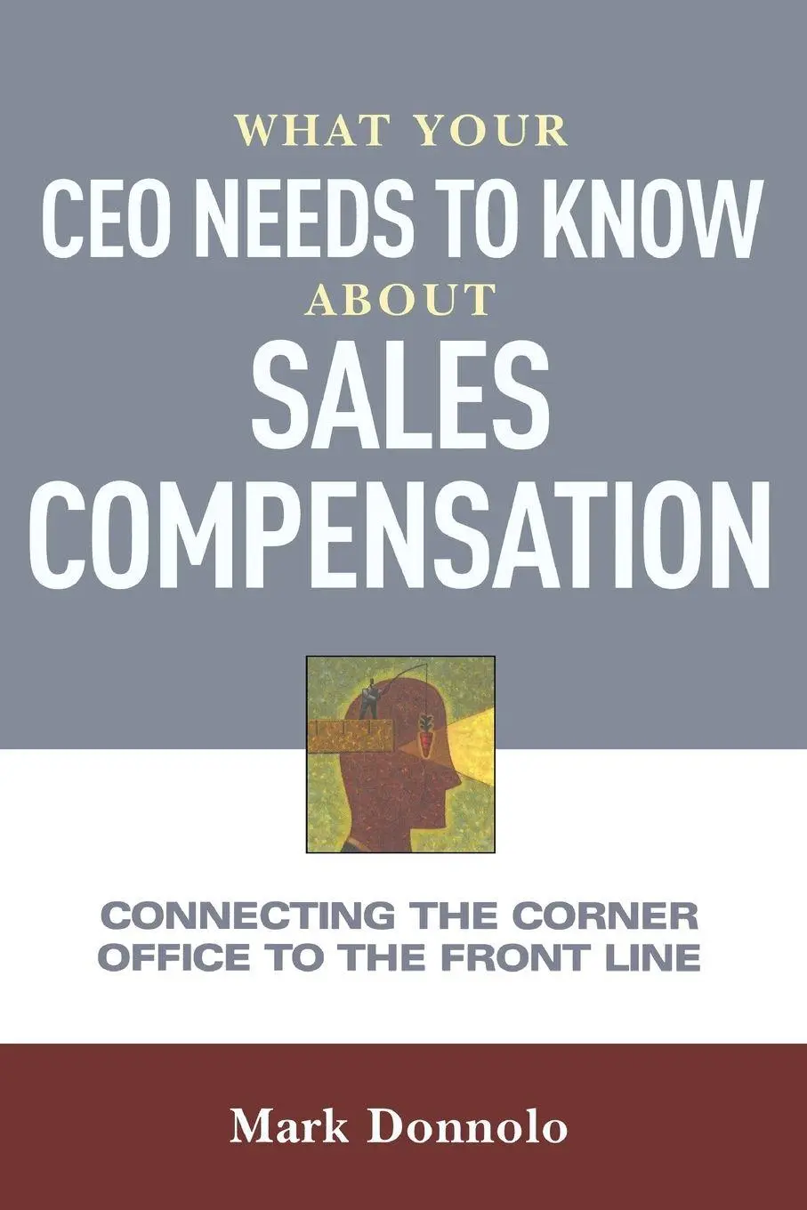 Cover: 9780814437551 | The What Your CEO Needs to Know about Sales Compensation | Donnolo