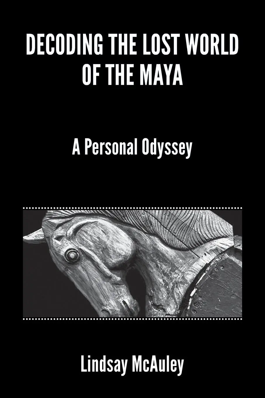 Cover: 9780980697551 | Decoding the Lost World of the Maya | Lindsay Robert Mcauley | Buch