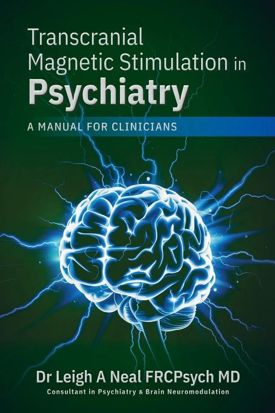 Cover: 9781918077551 | Transcranial Magnetic Stimulation in Psychiatry | Leigh A Neal | Buch