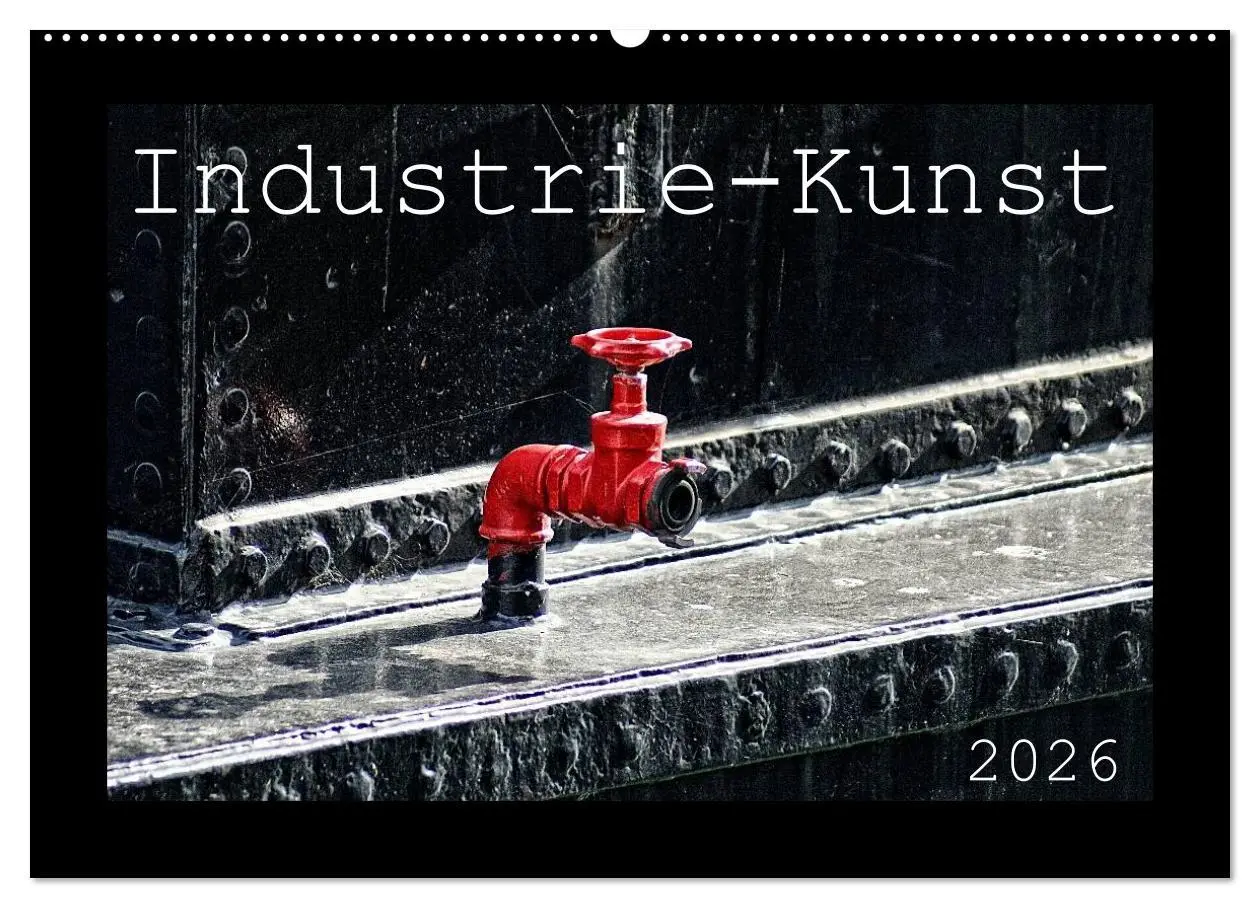 Cover: 9783516077551 | Industrie-Kunst 2026 (Wandkalender 2026 DIN A2 quer), CALVENDO...