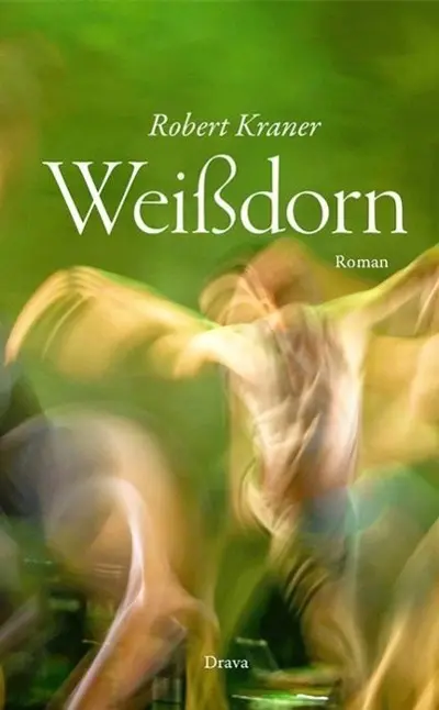 Cover: 9783854357551 | Weißdorn | Roman | Robert Kraner | Buch | 336 S. | Deutsch | 2015