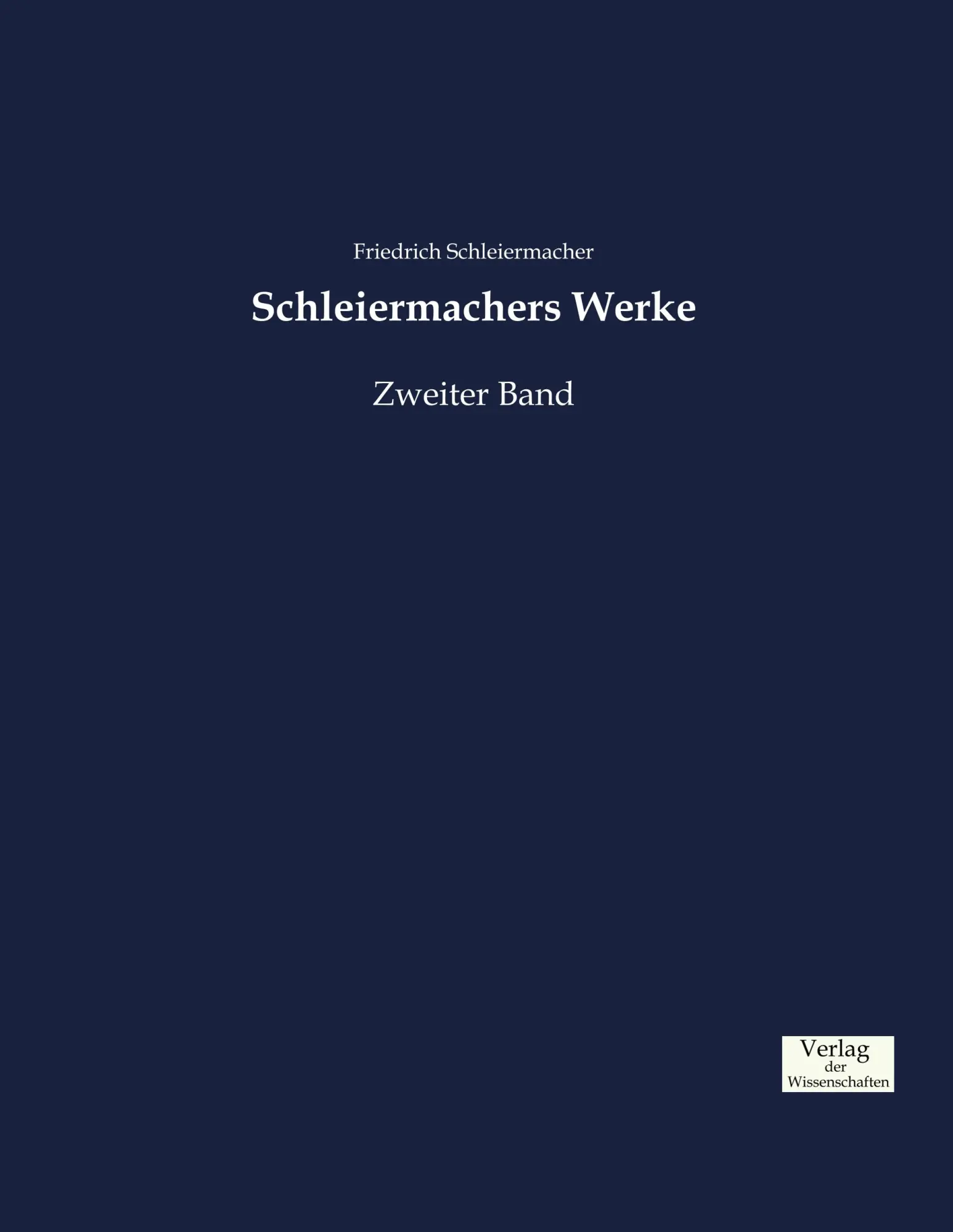 Cover: 9783957007551 | Schleiermachers Werke | Zweiter Band | Friedrich Schleiermacher | Buch