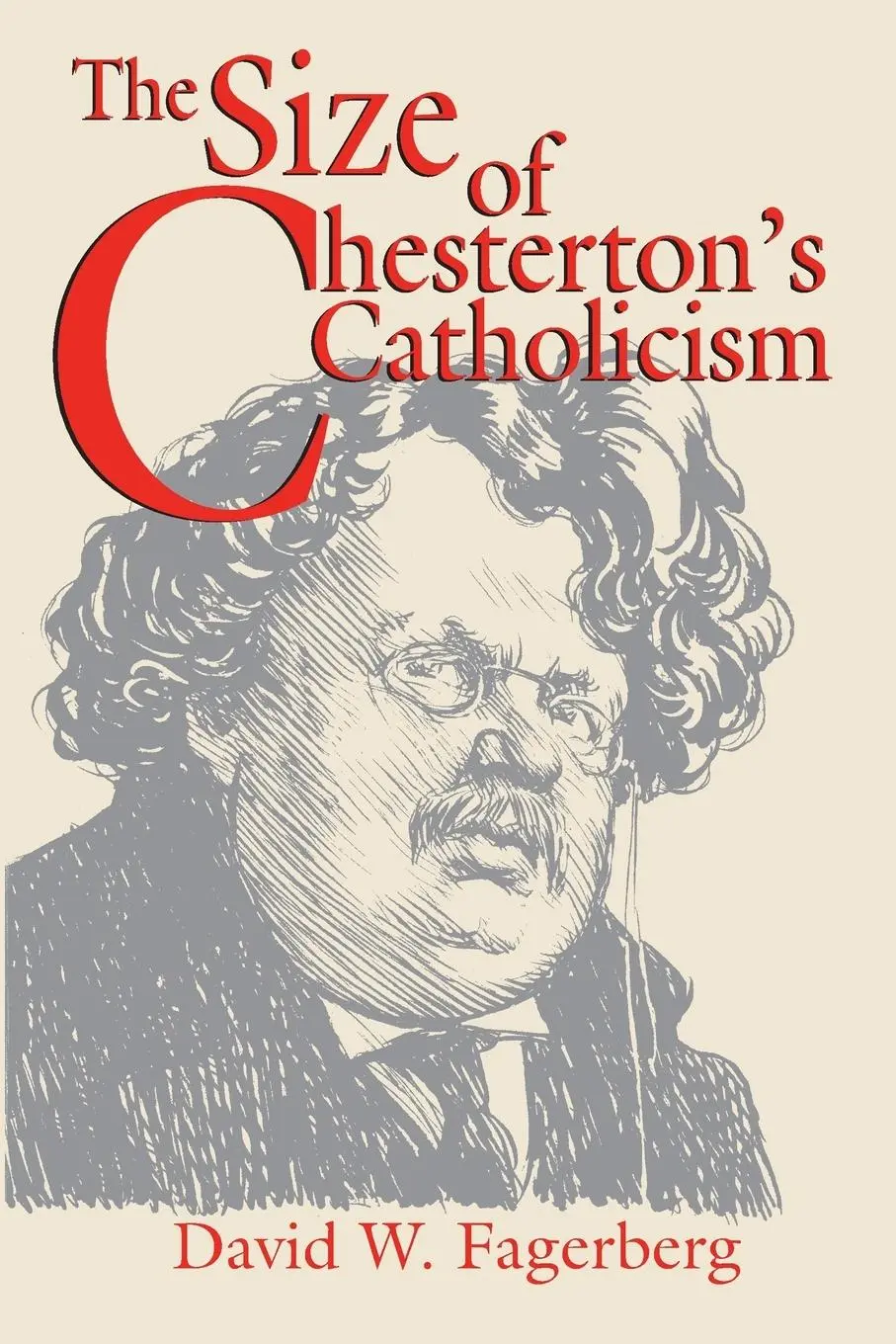 Cover: 9780268017651 | Size of Chesterton's Catholicism, The | David W. Fagerberg | Buch