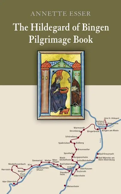 Cover: 9780814667651 | The Hildegard of Bingen Pilgrimage Book | Annette Esser | Taschenbuch