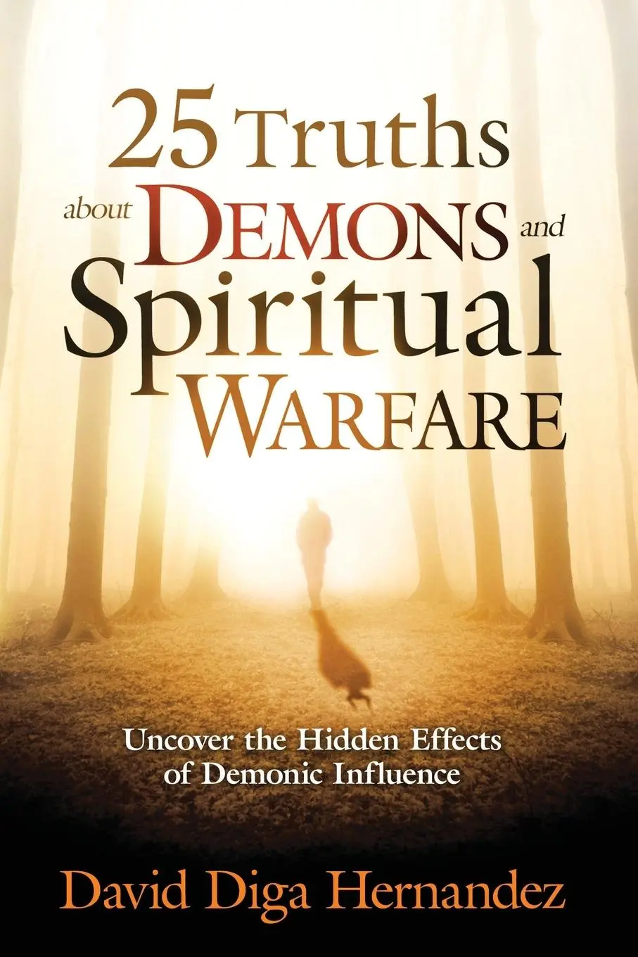 Cover: 9781629987651 | 25 Truths about Demons and Spiritual Warfare: Uncover the Hidden...