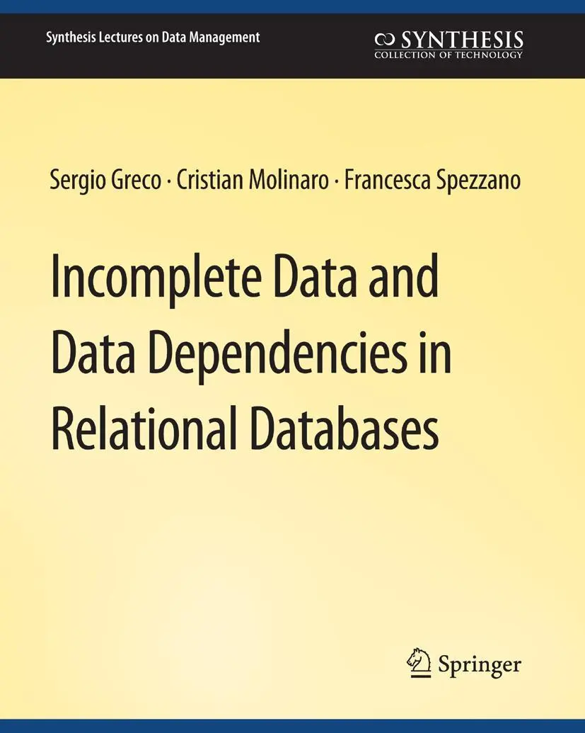Synthesis Lectures on Data Management   Incomplete Data and Data Dependencies in Relational Databases - Sergio Greco Cristian Molinaro Francesca Spezzano Kartoniert (TB)
