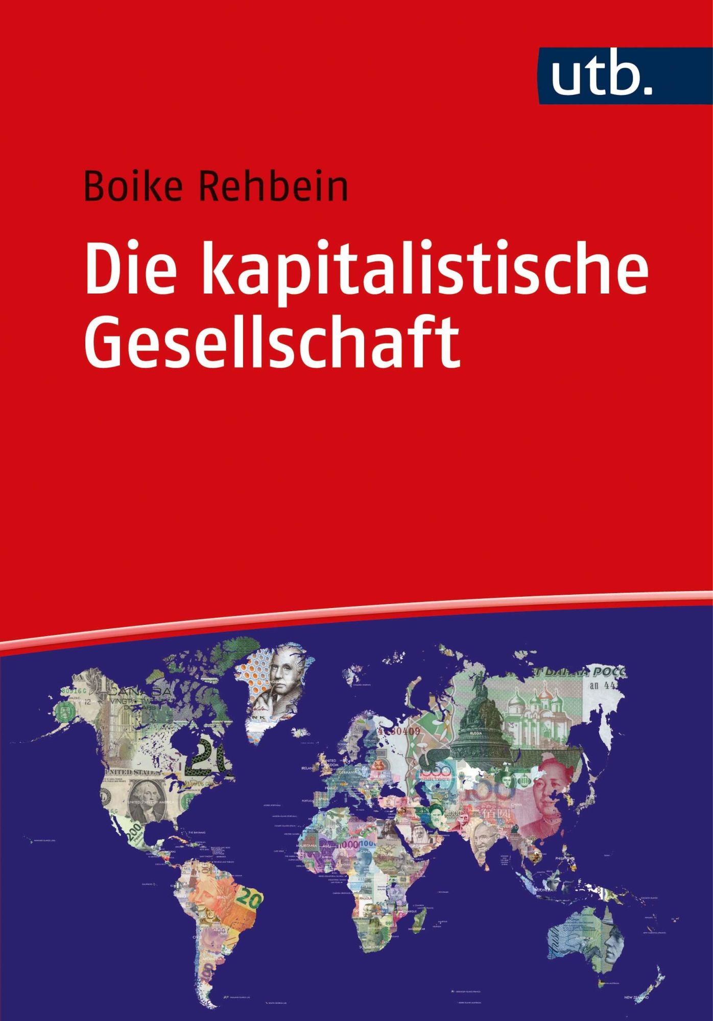 Cover: 9783825257651 | Die kapitalistische Gesellschaft | Boike Rehbein | Taschenbuch | 2021