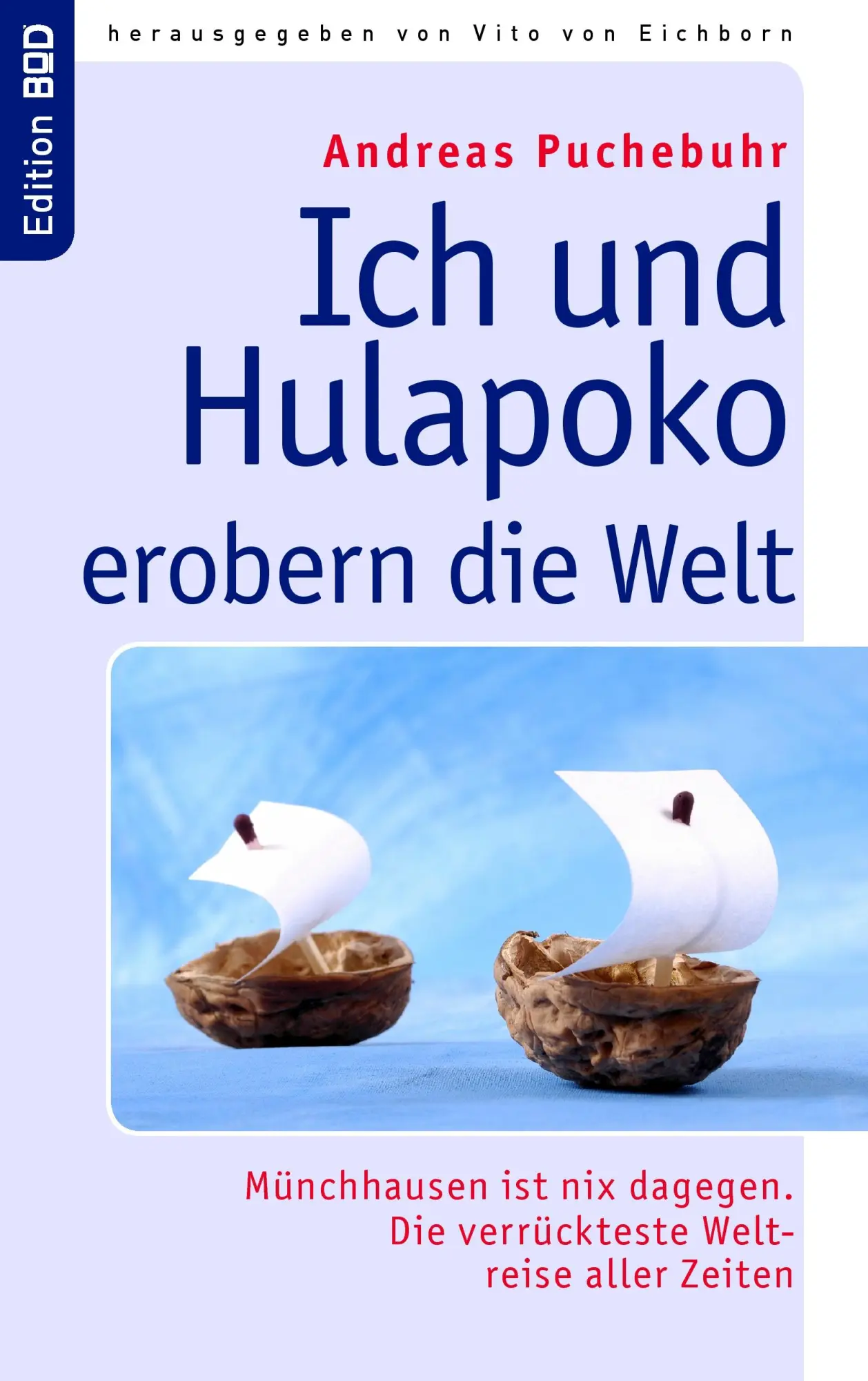 Cover: 9783833487651 | Ich und Hulapoko erobern die Welt | Andreas Puchebuhr | Taschenbuch