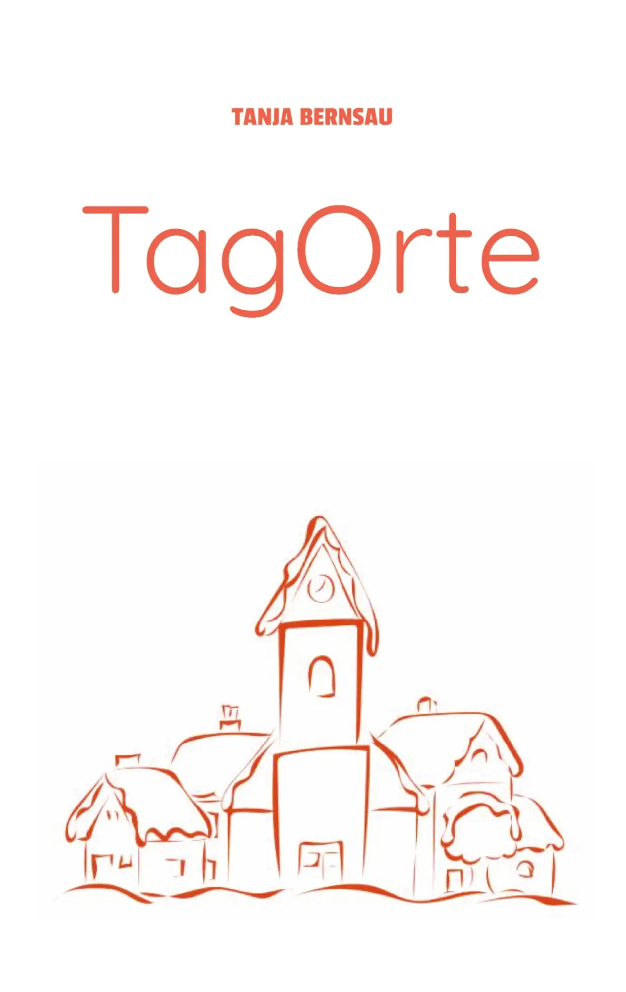 Cover: 9783384607751 | TagOrte | Tanja Bernsau | Taschenbuch | 116 S. | Deutsch | 2025
