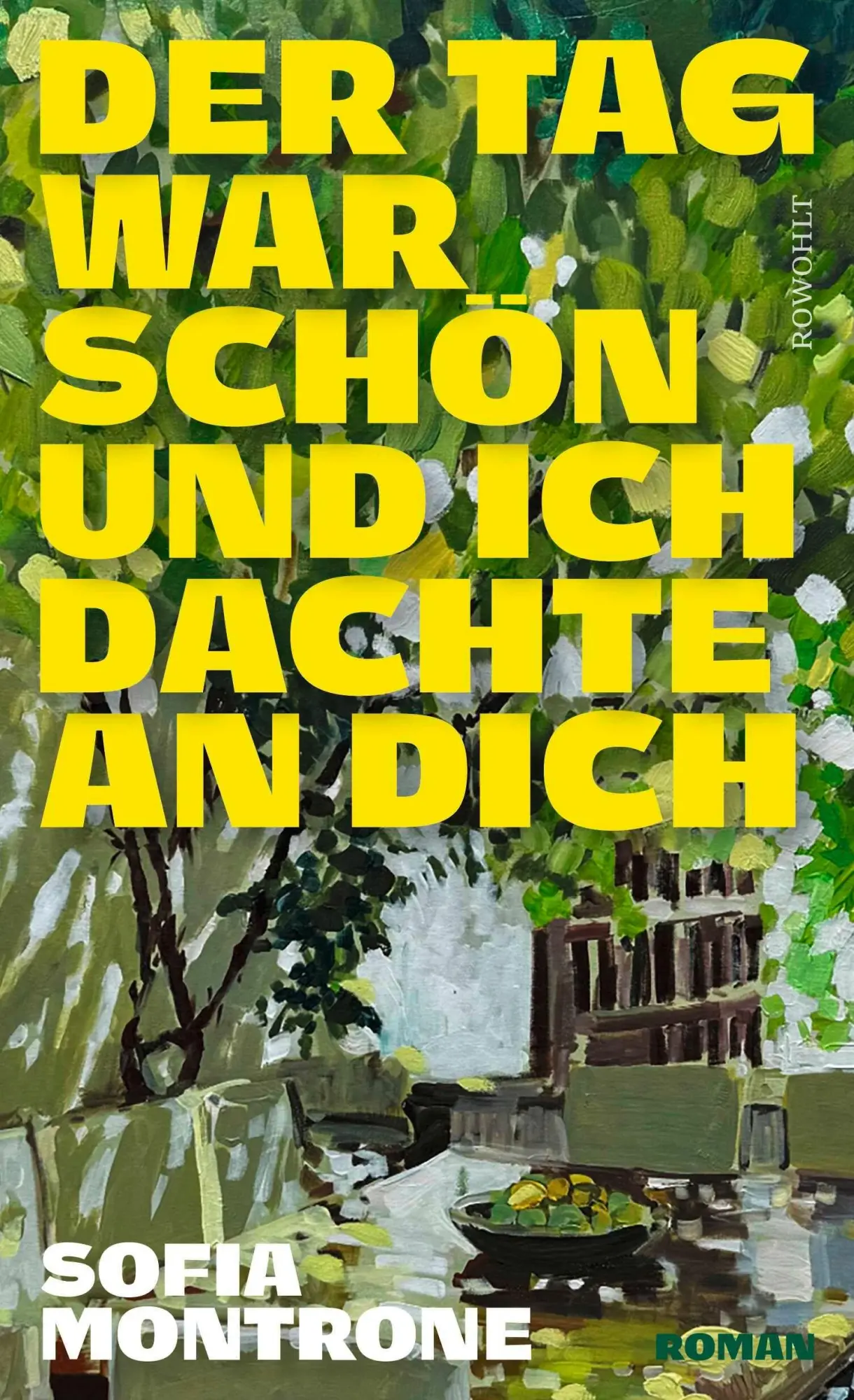 Cover: 9783498007751 | Der Tag war schön und ich dachte an dich | Sofia Montrone | Buch
