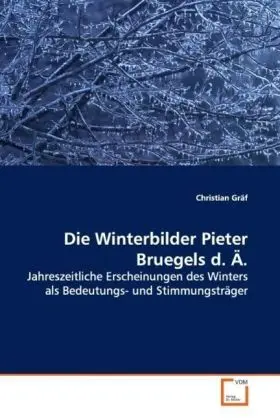 Cover: 9783639127751 | Die Winterbilder Pieter Bruegels d. Ä. | Christian Gräf | Taschenbuch