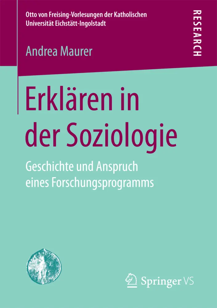 Cover: 9783658177751 | Erklären in der Soziologie | Andrea Maurer | Taschenbuch | ix | 2017