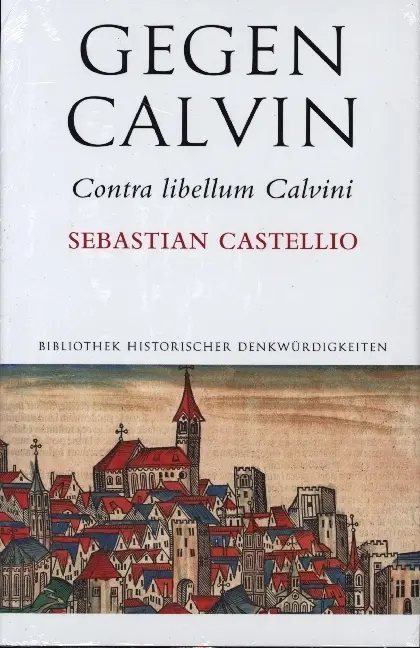 Gegen Calvin, Contra libellum Calvini